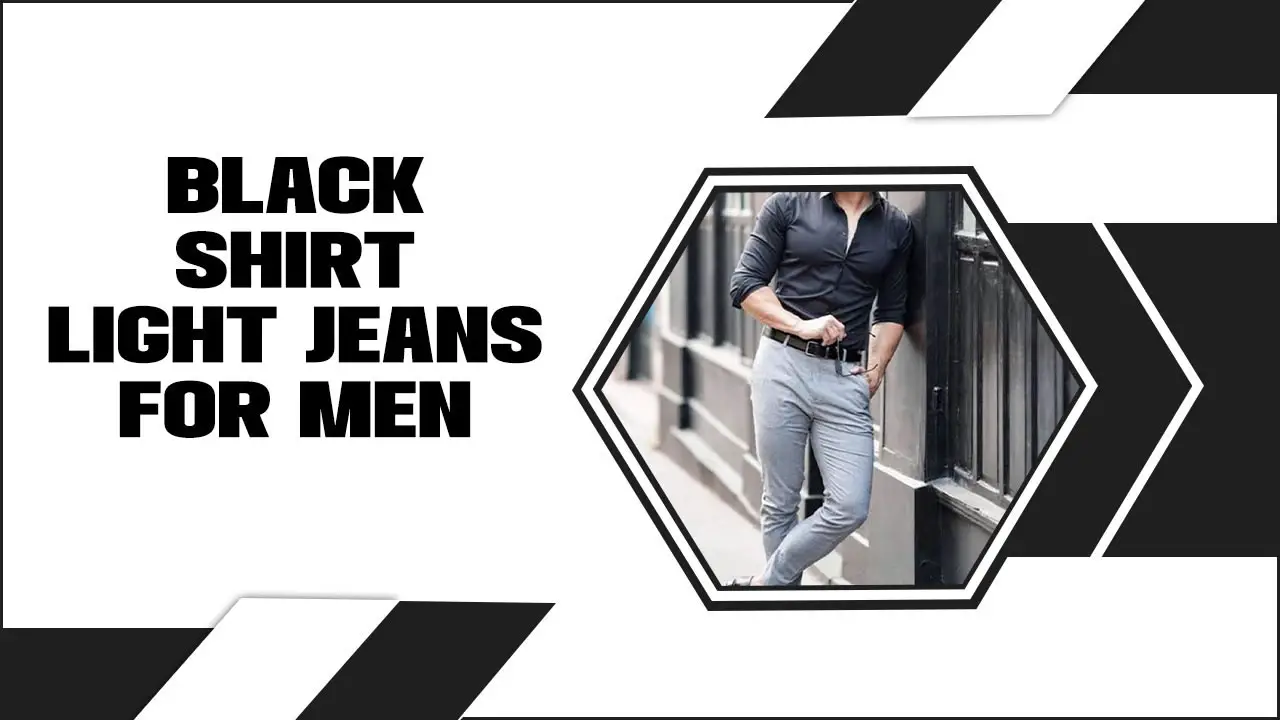 Black Shirt Light Jeans For Men