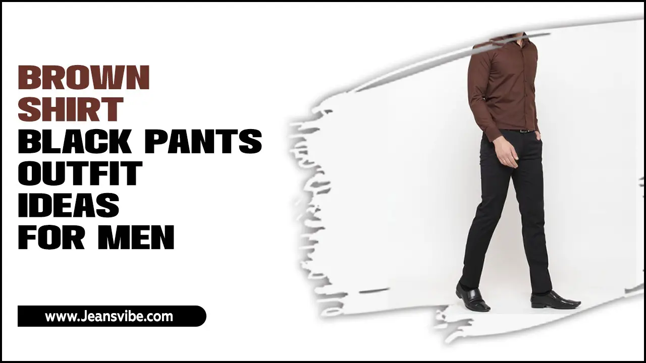 Brown Shirt Black Pants Outfit Ideas For Men