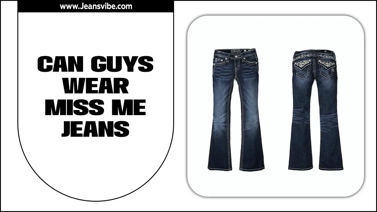 Can Guys Wear Miss Me Jeans