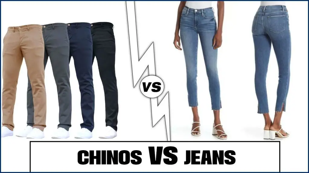 Chinos Vs Jeans