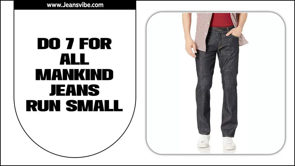 Do 7 For All Mankind Jeans Run Small