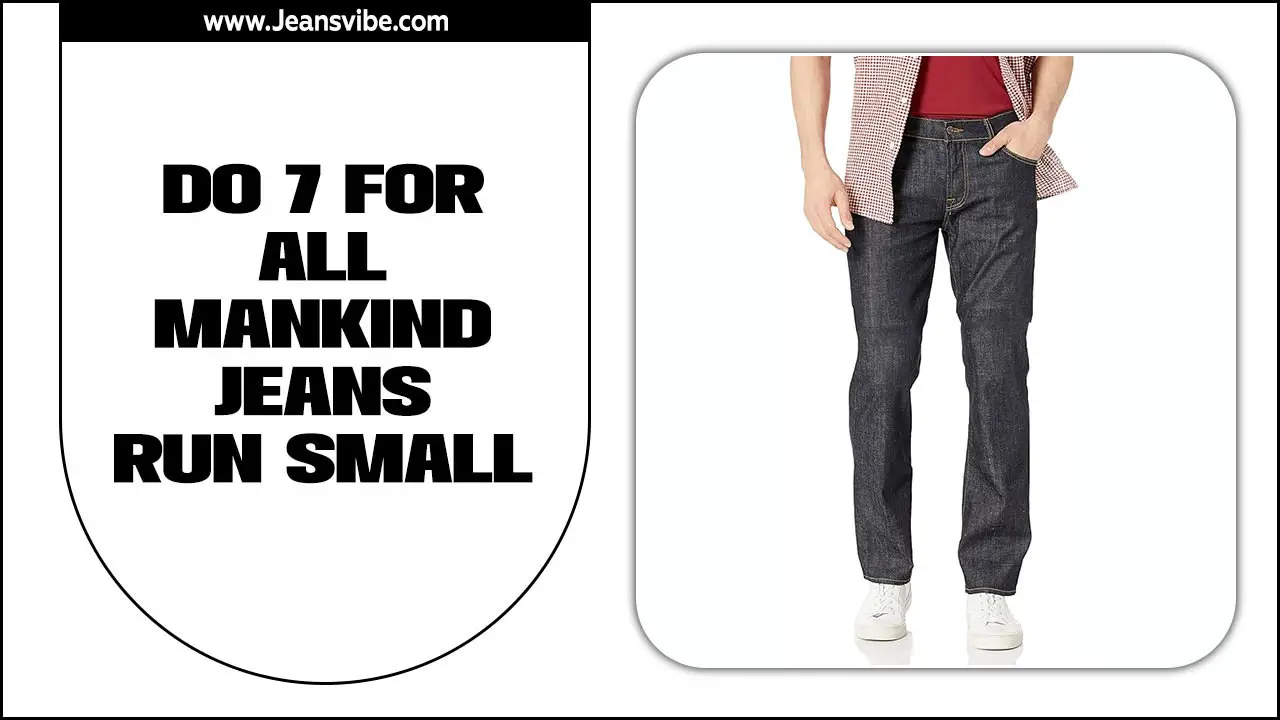 Do 7 For All Mankind Jeans Run Small