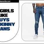 Do Girls Like Guys In Skinny Jeans?