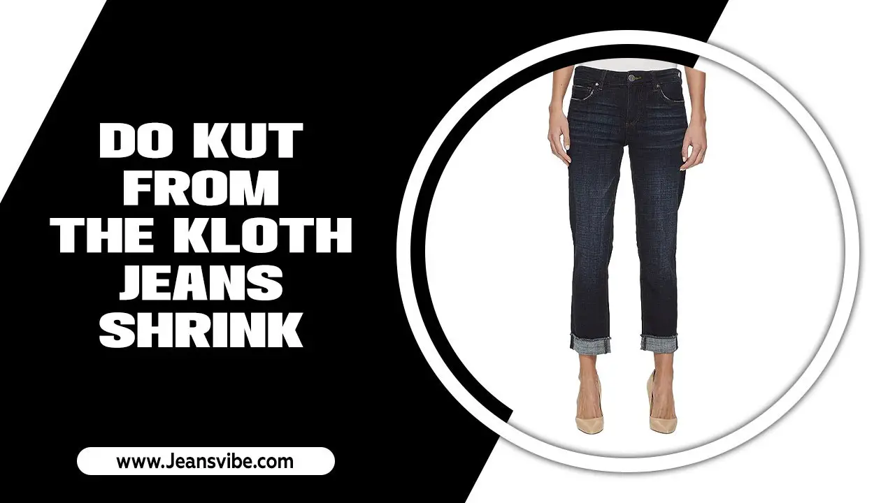 Do Kut From The Kloth Jeans Shrink