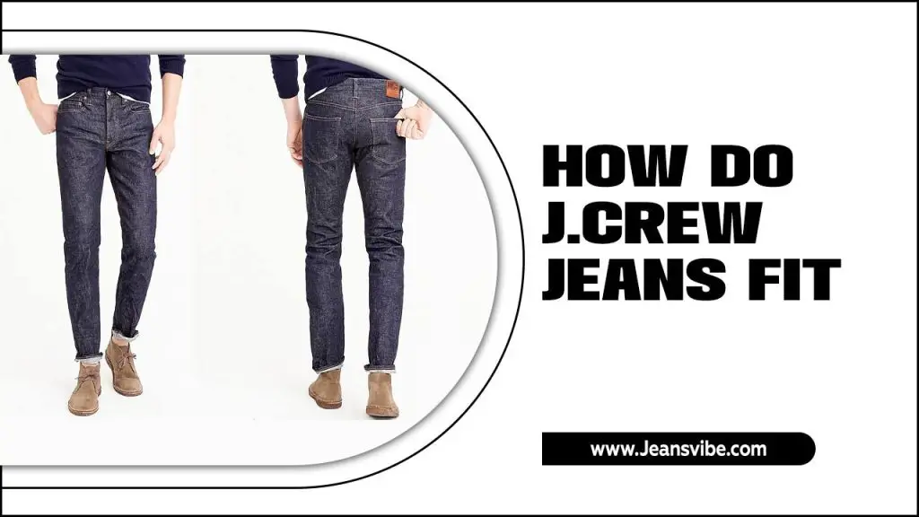 How Do J.Crew Jeans Fit