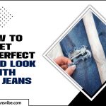 How To Get the Perfect Frayed Look with Fray Jeans- An Easy Guide