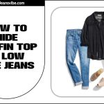 How To Hide Muffin Top In Low Rise Jeans Like A Fashion Pro