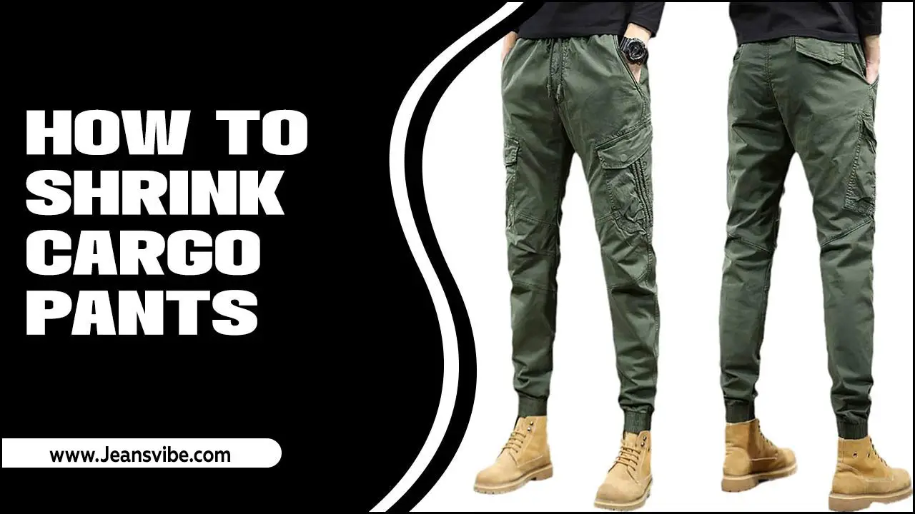 How To Shrink Cargo Pants