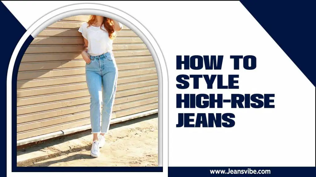 How To Style High-Rise Jeans