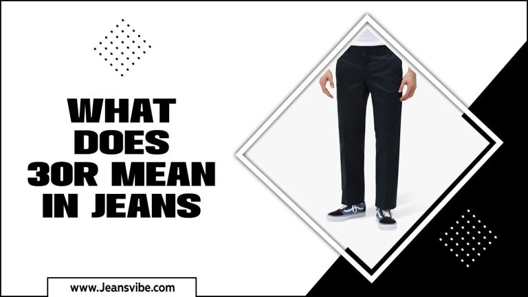 What Does 30R Mean In Jeans Answered