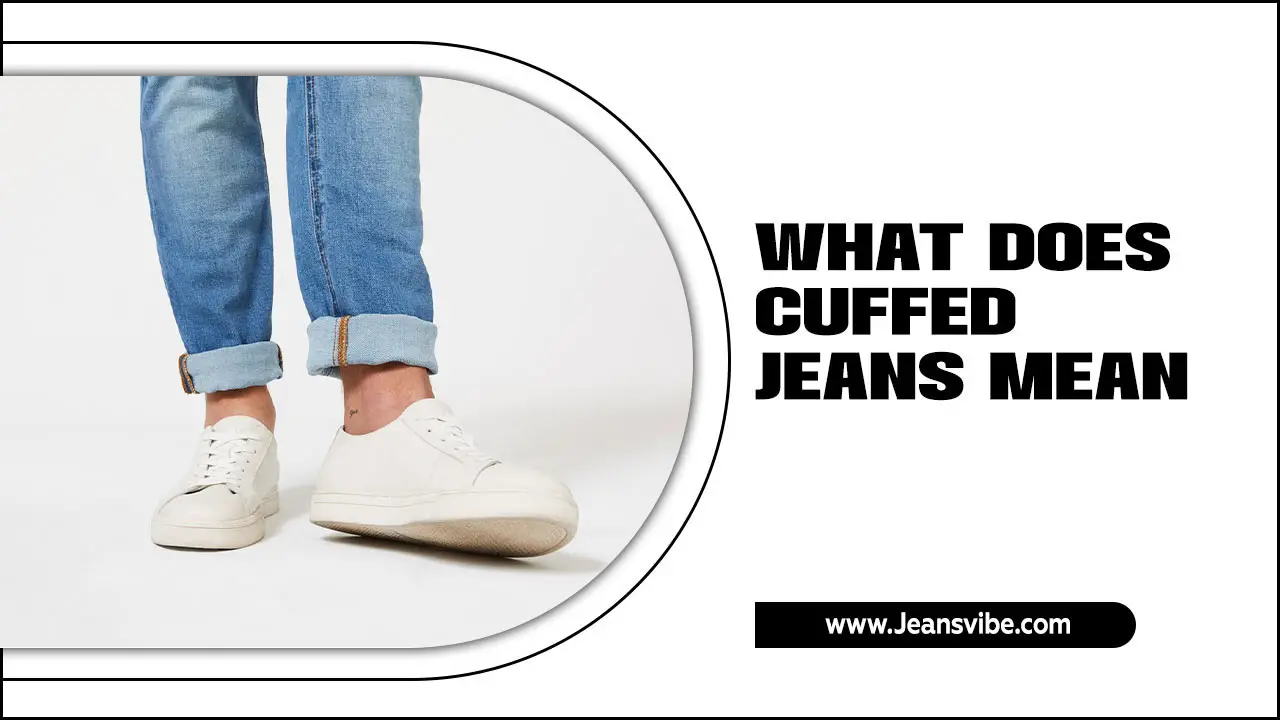 What Does Cuffed Jeans Mean