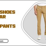 What Shoes To Wear With Khaki Pants: Choose From the Best Options