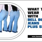 What To Wear With Bell Bottom Jeans Plus Size: The Perfect Combination