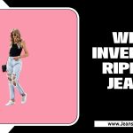 Who Invented Ripped Jeans? Find Out Here