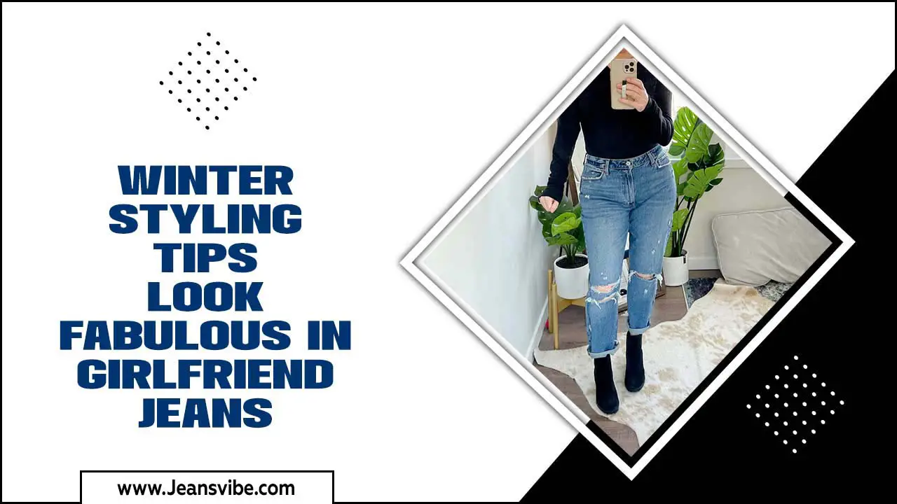 Look Fabulous In Girlfriend Jeans