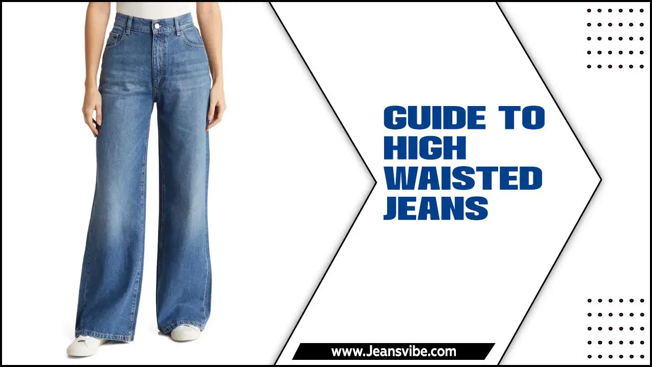 Guide To High-Waisted Jeans: Enhance Your Fashion