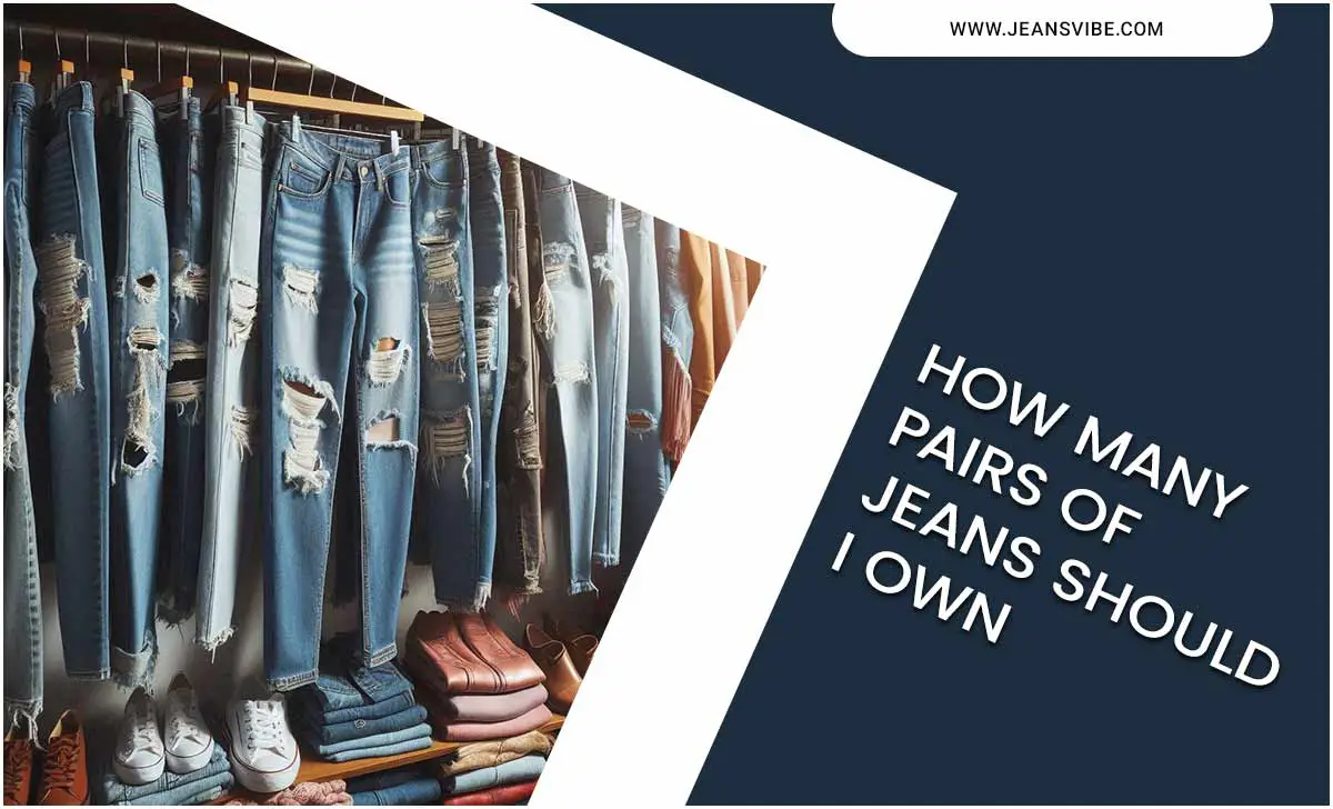 How Many Pairs Of Jeans Should I Own