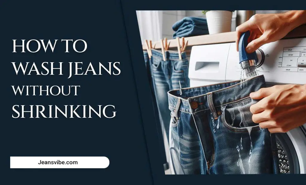 How To Wash Jeans Without Shrinking