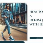 How To Wear A Denim Jacket With Jeans: For A Casual Look