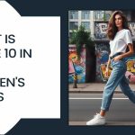 What Is A Size 10 In Levi’s Women’s Jeans: Sizing Chart Explained