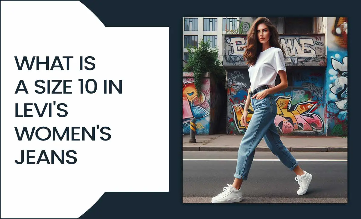 What Is A Size 10 In Levi's Women's Jeans