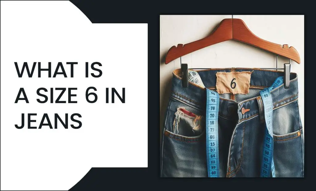 What Is A Size 6 In Jeans