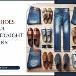 What Shoes To Wear With Straight Leg Jeans – Style Guide