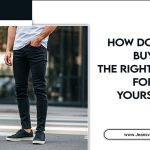 How Do You Buy The Right Jeans For Yourself