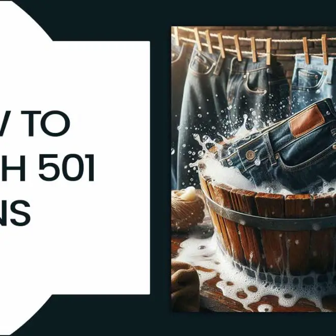 How To Wash 501 Jeans Without Damaging Them?