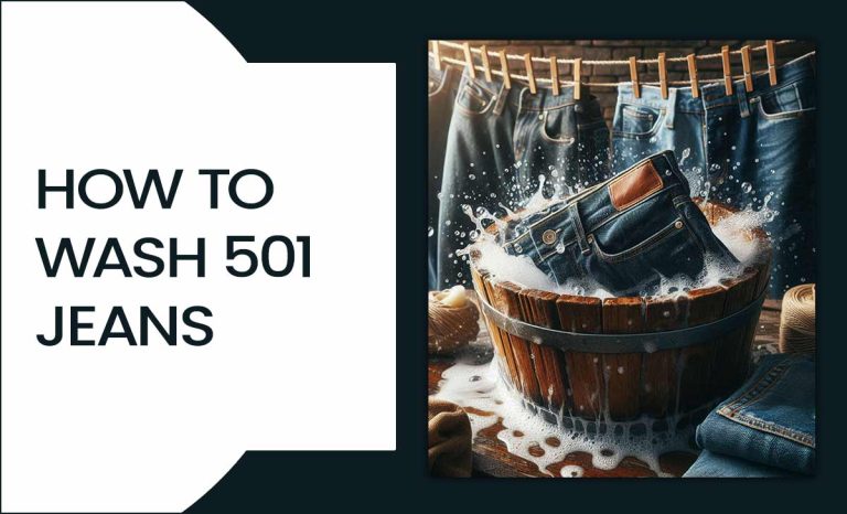 How To Wash 501 Jeans Without Damaging Them?