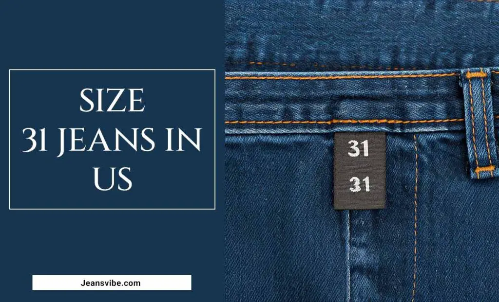 Size 31 Jeans In US