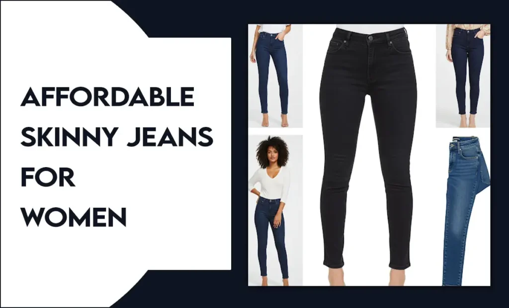 Affordable Skinny Jeans For Women