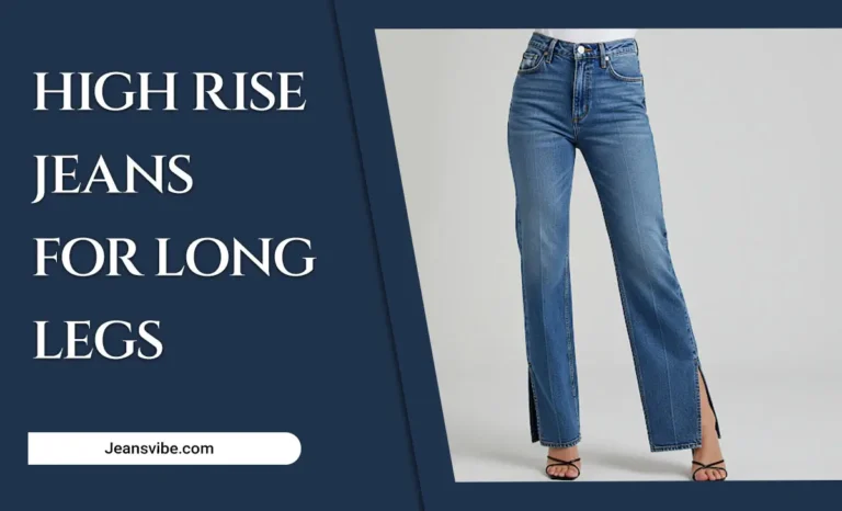 High Rise Jeans For Long Legs