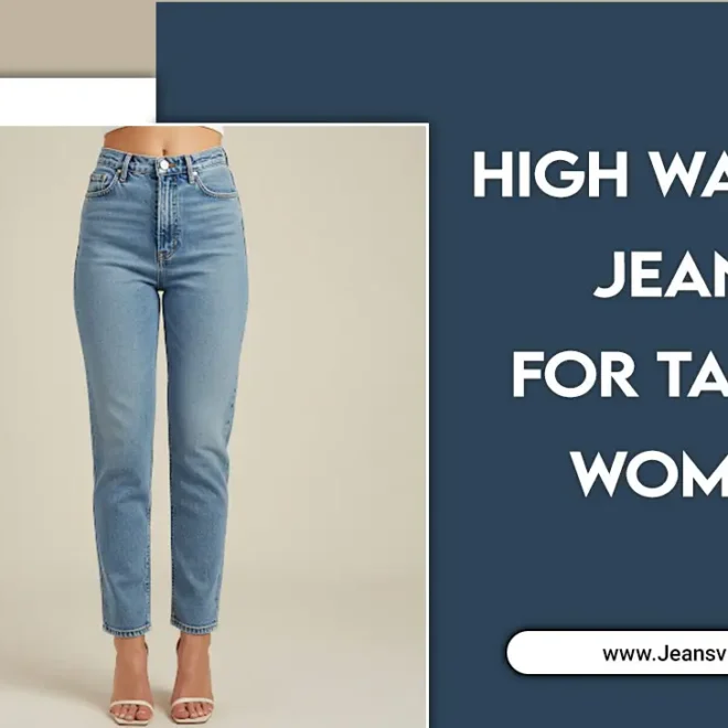 High Waisted Jeans For Taller Women