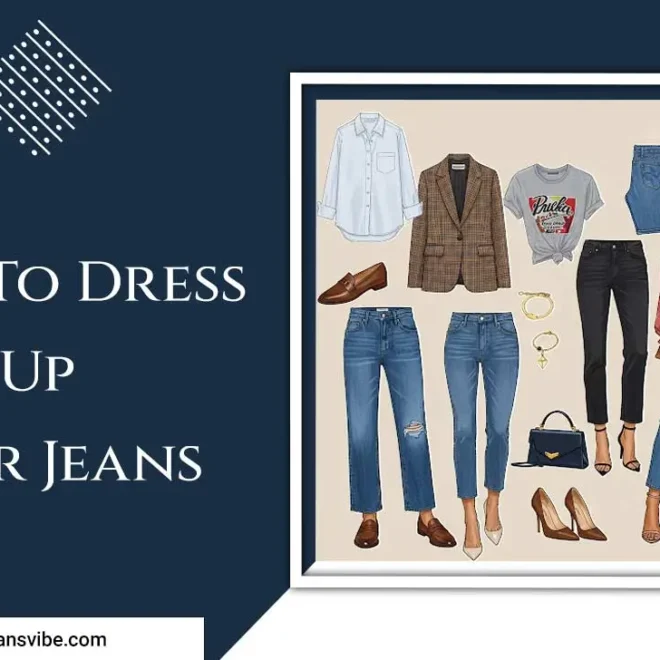 How To Dress Up Your Jeans