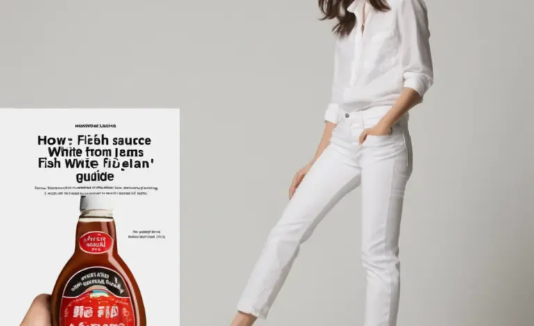 How To Remove Fish Sauce From White Jeans: Essential Guide